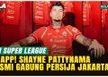Persija Jakarta Rekrut Shayne Pattynama dengan Kontrak 2,5 Musim ke Depan